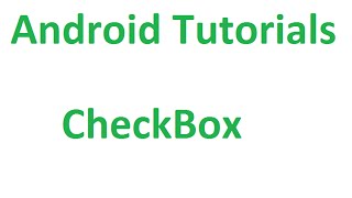 Android Tutorials - 16 : CheckBox Example