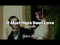 Roxette  - It Must Have Been Love (Lyrics)