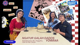 PODCAST KREASI X9 : Ngatur Galah Dados Yowana