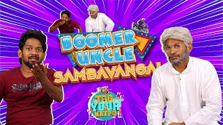 TAG YOUR NATPU | Episode 6 | Boomer Uncle Sambavangal