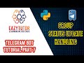 #python #telegrambot Telegram Bot with Python Part 7 (Handle Status Updates)