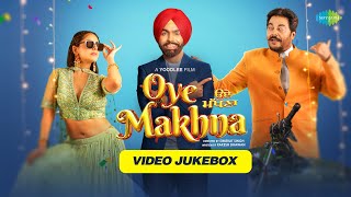 Oye Makhna | Video Songs | Ammy Virk | Chann Sitare | Lakh Lakh Vadhaiyaan | Chum Chum Rakheya