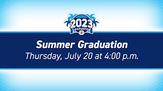 07.20.23 Summer Graduation