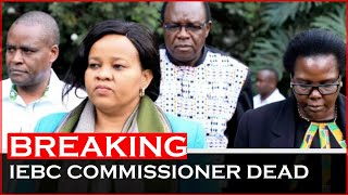 BREAKING NEWS🚨 Top IEBC Commissioner Announced Dead| News54