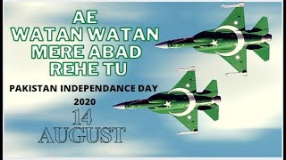 Ae Watan watan mere abad rehe tu New Song 14 August 2020 | 14 august songs Pakistan Independence Day