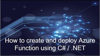 Create and Deploy Azure Function using C# / .NET