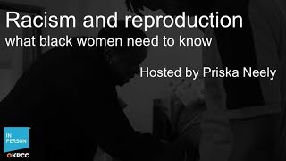 Racism and reproduction — what black women need to know