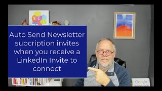 Automatically Send LinkedIn Newsletter Invites when a Member sends you a LinkedIn Invite.