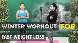 Winter workout for extreme weight loss/winter weight Tips| #videoTag1 | #WINTERWORKOUT