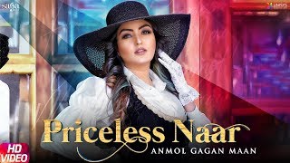Priceless Naar - Anmol Gagan Maan (Official Song) | New Punjabi Songs 2019 | Saga Music