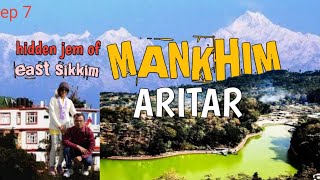 EAST SIKKIM I SILK ROUTE TOUR GUIDE I MANKHIM OFF BEAT SIKKIM I ARITAR LAKE ALL DETAILS INFORMATION