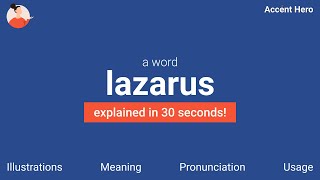 LAZARUS - Meaning and Pronunciation