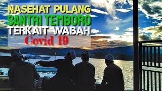 Bayan Hidayah Perpulangan Santri Temboro 2020 | Pesan Covid 19 Ikut Aturan Pemerintah !?