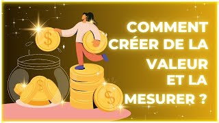 MSGN : Comment créer de la valeur et la mesurer ?