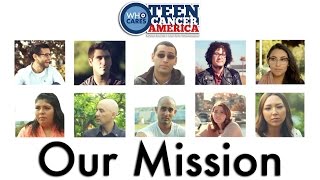 Teen Cancer America: Our Mission