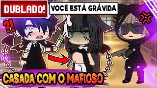 [ DUBLADO ] E POR FIM... CASADA COM UM MAFIOSO 👰 l mini filme GACHA LIFE