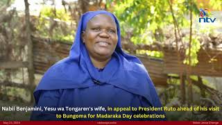 Nabii Benjamini, Yesu wa Tongaren's wife, appeals to Ruto ahead of Bungoma visit for Madaraka Day