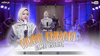 Hubb Ennabi || ALMA ESBEYE