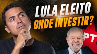 Lula eleito presidente, e agora onde investir? | Papo de Holder