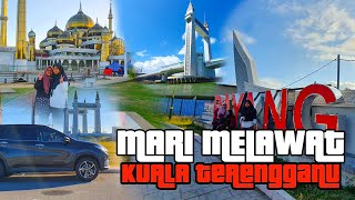 Mari Melawat Kuala Terengganu