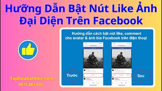 Cách Bật Nút Like Ảnh Đại Diện - Ảnh Bìa Facebook Trên Điện Thoại Cực Đơn Giản