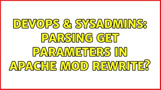 DevOps & SysAdmins: Parsing get parameters in apache mod rewrite? (2 Solutions!!)