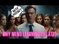 5 LESSONS Men Learn Too Late In LIFE (Might Hurt Your Feelings)