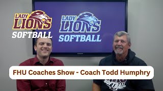 FHU Softball Coach Todd Humphry | FHU Coaches Show