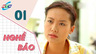 Nghề Báo - Tập 1 | HTVC Phim Truyện Việt Nam