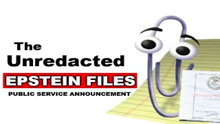 Psa The Unredacted Epstein Files