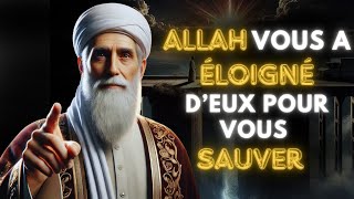 C'est pourquoi Allah éloigne les gens de votre vie ! | ISLAM