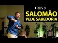 O rei Salomão pede sabedoria. (I Reis 3) Felipe Seabra.