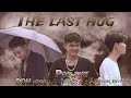 The Last Hug = Poe Suz Ft Doh Htoo x Star Win (Official MV) Prod @Tsurreal