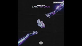 Maxxteen - Easy to Love