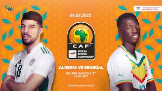 Algeria VS Senegal - TotalEnergies CHAN2022 - Final