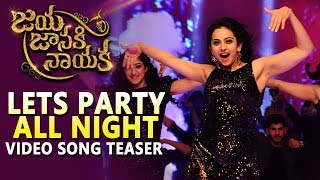Lets Party All Night Video Teaser | Jaya Janaki Naayaka | Bellamkonda Srinivas | Rakul Preeet Singh