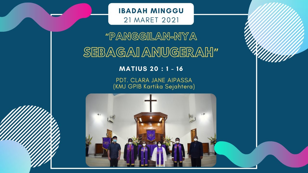 Ibadah Minggu, 21 Maret 2021 - GPIB Gideon Depok "Panggilan-Nya Sebagai ...