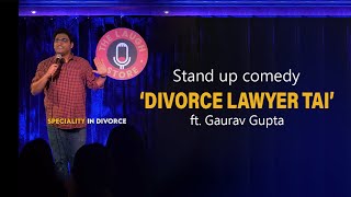 Divorce Lawyer Tai Standup Comedy | Gaurav Gupta Standup Comedy | Gaurav Gupta | @gauravgupta6685