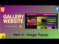 Creating Custom Gallery using HTML CSS and Javascript Part 4 (Image Popup)