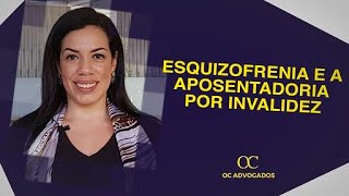 ESQUIZOFRENIA E A APOSENTADORIA POR INVALIDEZ