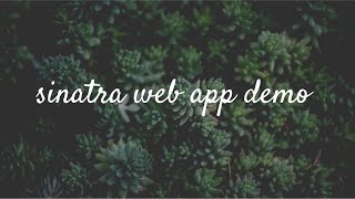 Sinatra Web App Demo