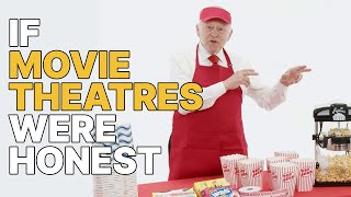If Movie Theatres Were Honest | Honest Ads