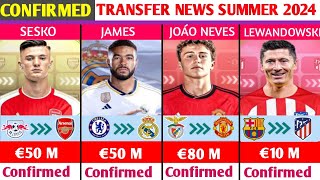 NEW CONFIRMED TRANSFERS AND RUMOURS SUMMER 2024.🔥ft..SESKO TO ARSENAL,JOÁO NEVES TO MAN UTD