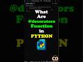 What Are The Decorators In Python? #python #programming #coding