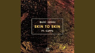 Skin To Skin (feat. Cappa)