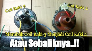 Cara Mengganti Coil Botol dari Kaki 3 Menjadi Kaki 2 | ATAU SEBALIKNYA || Novan Patria