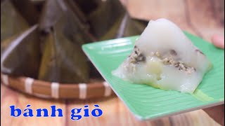 BÁNH GIÒ món bánh quen thuộc của người miền Nam -  Pyramidal rice dumpling - Zui Vào Bếp