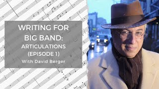 Writing For Big Band Part 19: Articulations (Episode 1)