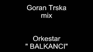 Dragan Vasic - Centa \u0026 Goran Trska - BALKANCI 2012