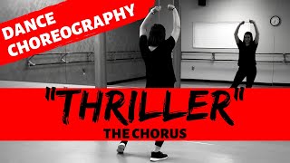 "THRILLER" (Chorus Section) | Michael Jackson | MUSIC VIDEO DANCE CHOREOGRAPHY